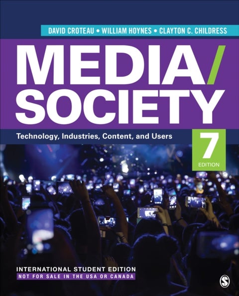 Media/Society - International Student Edition - Technology, Industries, Content, and Users