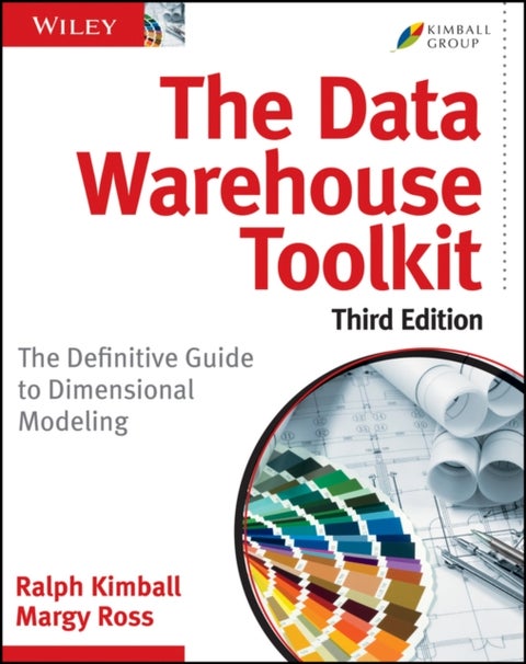 The Data Warehouse Toolkit - The Definitive Guide to Dimensional Modeling
