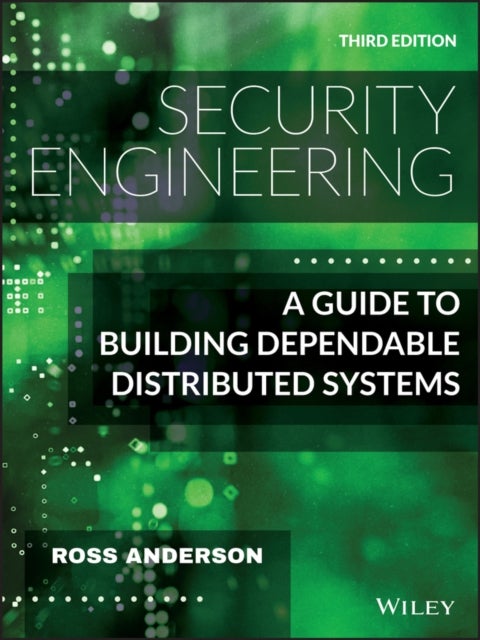 Security Engineering - A Guide to Building Dependable Distributed Systems