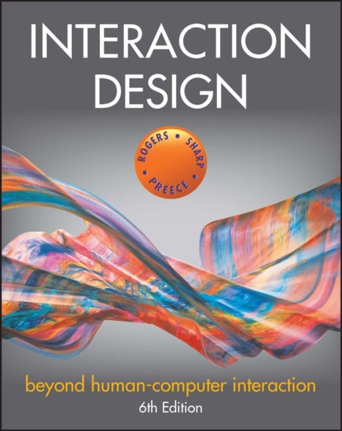 Interaction Design - Beyond Human-Computer Interaction