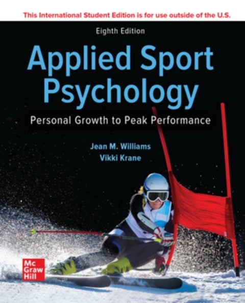 ISE Applied Sport Psychology: Personal Growth to Peak Performance - Personal Growth to Peak Performance