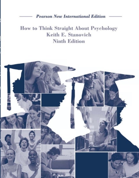 How To Think Straight About Psychology - Pearson New International Edition