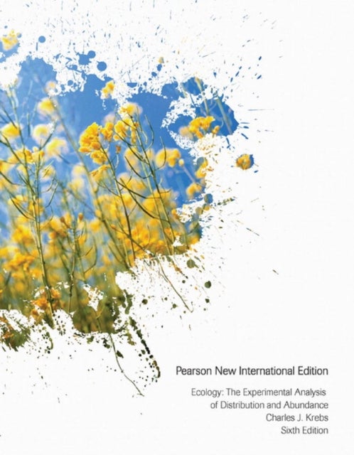 Ecology: The Experimental Analysis of Distribution and Abundance - Pearson New International Edition