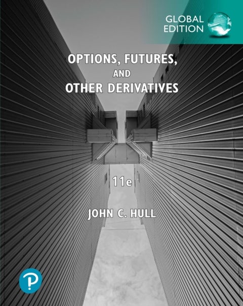 Options, Futures, and Other Derivatives, Global Edition - Global Edition