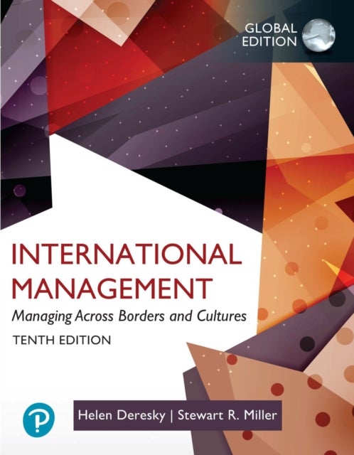 International Management: Managing Across Borders and Cultures,Text and Cases, Global Edition