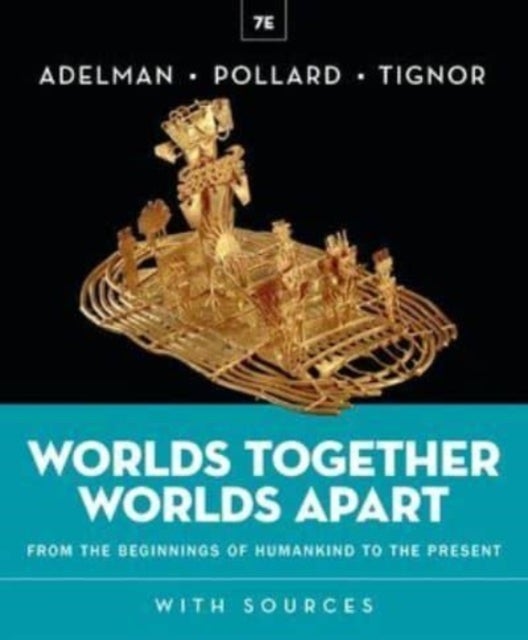 Worlds Together, Worlds Apart 7ed