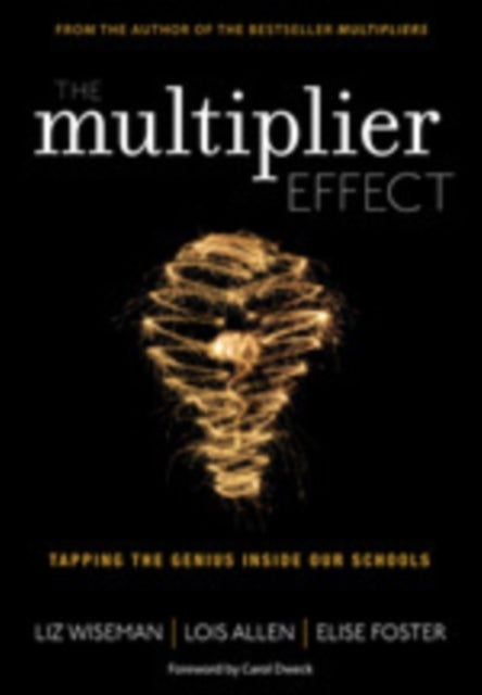 The Multiplier Effect - Tapping the Genius Inside Our Schools