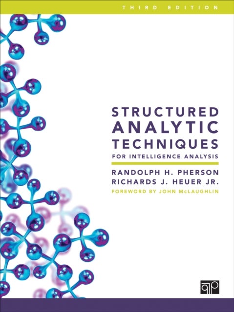 Structured Analytic Techniques for Intelligence An