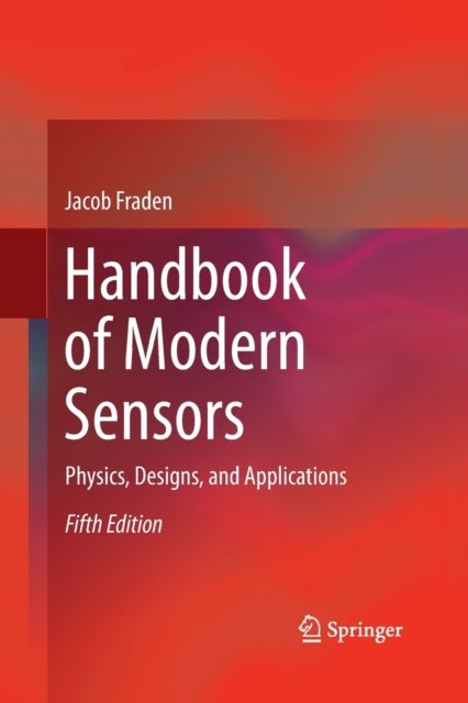 Handbook of Modern Sensors - Physics, Designs, and Applications