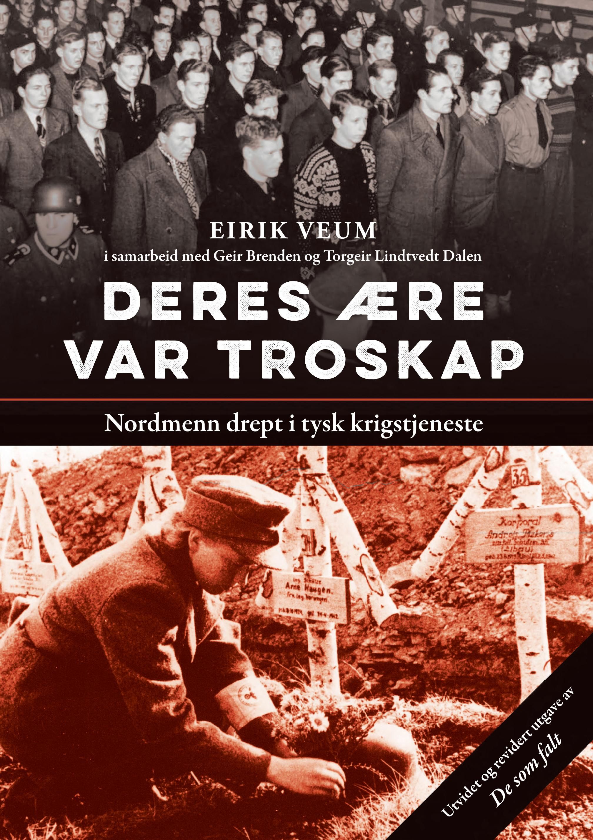 Deres ære var troskap - nordmenn drept i tysk krigstjeneste