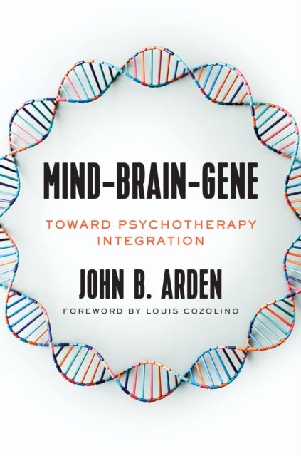 Mind-Brain-Gene - Toward Psychotherapy Integration