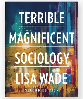 Terrible Magnificent Sociology