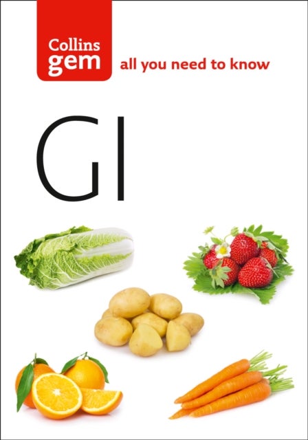 GI - How to Succeed Using the Glycemic Index Diet