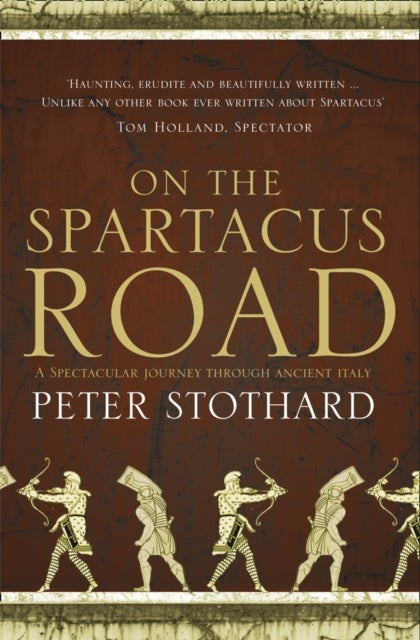 On the Spartacus Road - A Spectacular Journey Through Ancient Italy