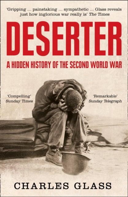 Deserter - A Hidden History of the Second World War