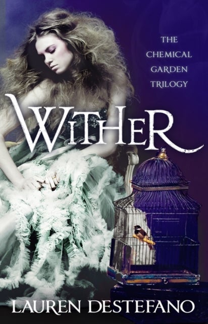Wither - book one of The chemical garden