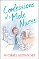 Confessions of a Male Nurse
