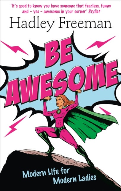 Be Awesome - Modern Life for Modern Ladies