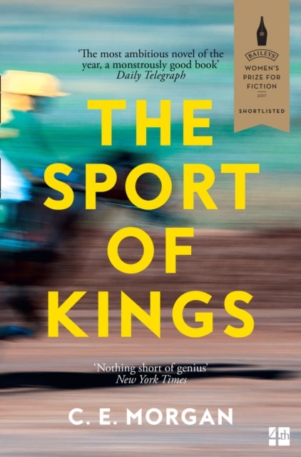 Sport of Kings, The - Shortlisted for the Baileys Women’s Prize for Fiction 2017