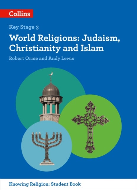 World Religions - Judaism, Christianity and Islam