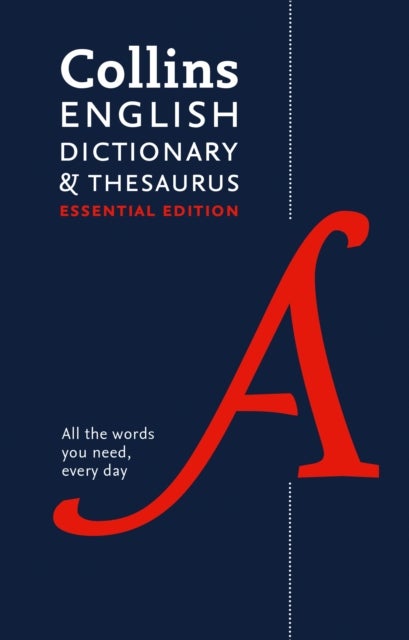 English Dictionary and Thesaurus Essential - Your Day-to-Day Reliable English Dictionary and Thesuarus Essentials