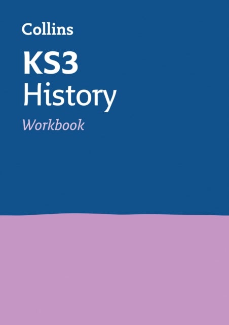 KS3 History Workbook - Ideal for Years 7, 8 and 9