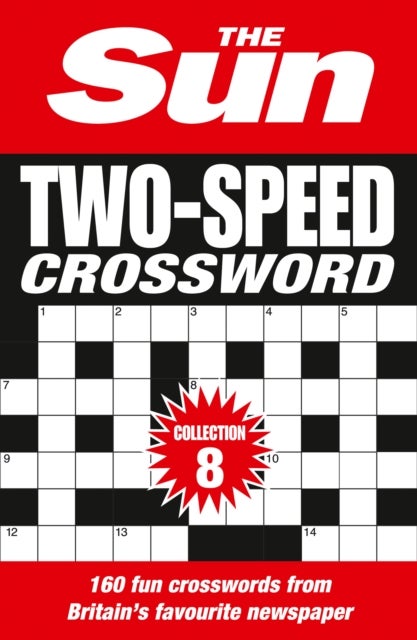 The Sun Two-Speed Crossword Collection 8 - 160 Two-in-One Cryptic and Coffee Time Crosswords