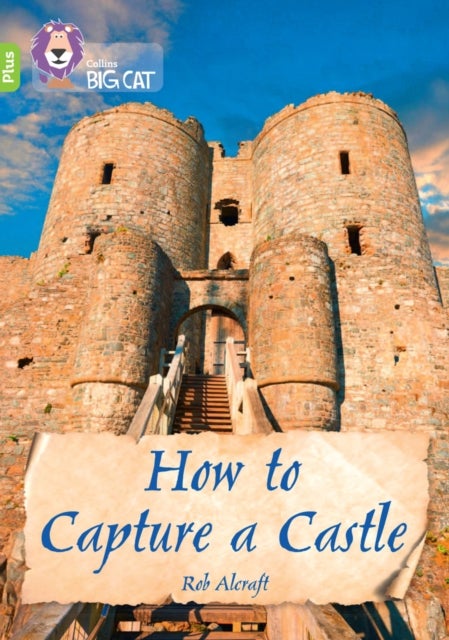 How to Capture a Castle - Band 11+/Lime Plus
