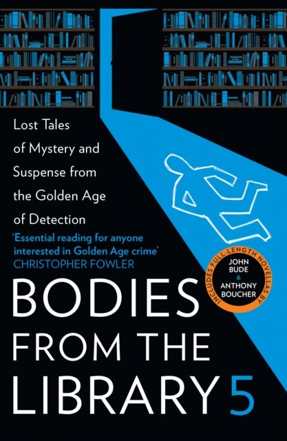 Bodies from the Library 5 - Forgotten Stories of Mystery and Suspense from the Golden Age of Detection