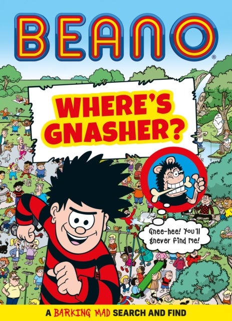 Beano Where’s Gnasher? - A Barking Mad Search and Find Book