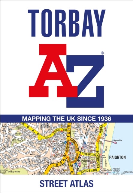 Torbay A-Z Street Atlas - Navigate Your Way Around Torbay with Ease Using Trusted Mapping
