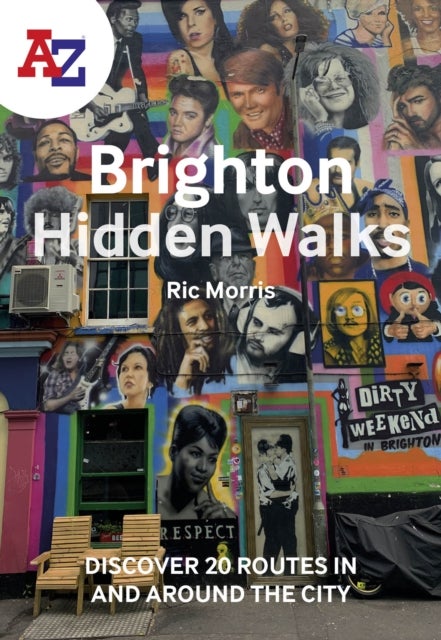 A -Z Brighton Hidden Walks - Discover 20 Routes in and Around the City