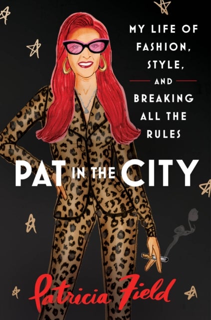Pat in the City - My Life of Fashion, Style and Breaking All the Rules