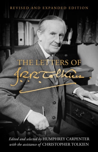 The Letters of J. R. R. Tolkien - Revised and Expanded Edition