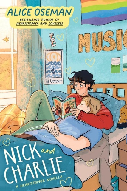 Nick and Charlie - Tiktok Made Me Buy it! the Teen Bestseller from the Ya Prize Winning Author and Creator of Netflix Series Heartstopper