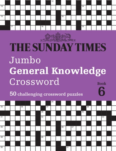 The Sunday Times Jumbo General Knowledge Crossword Book 6 - 50 General Knowledge Crosswords