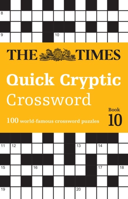 The Times Quick Cryptic Crossword Book 10 - 100 World-Famous Crossword Puzzles