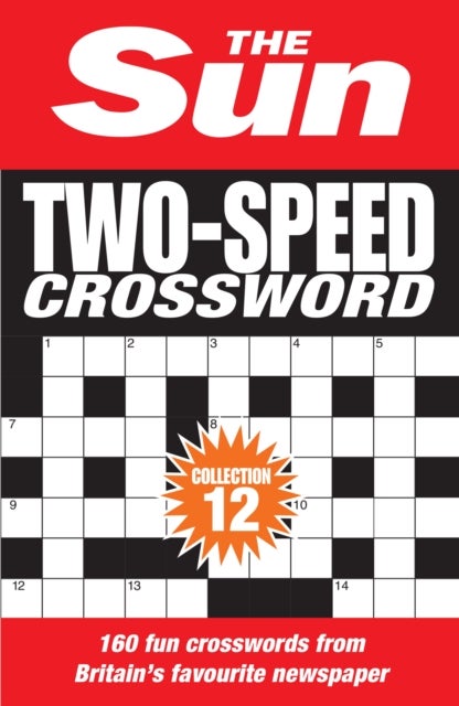 The Sun Two-Speed Crossword Collection 12 - 160 Two-in-One Cryptic and Coffee Time Crosswords