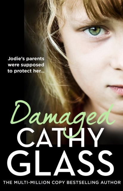 Damaged - Jodie’S Parents Were Supposed to Protect Her…