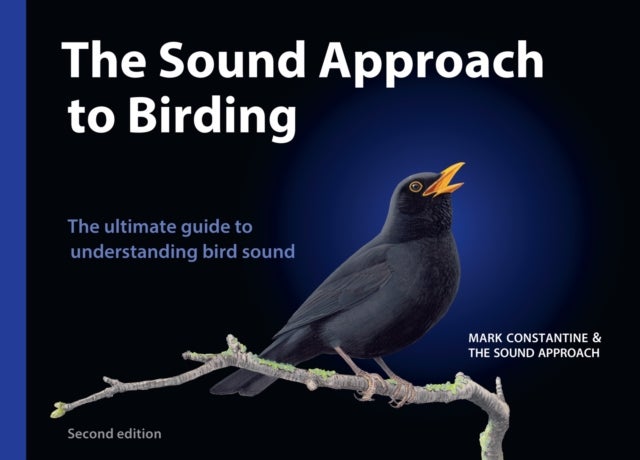 The Sound Approach to Birding - A Guide to Understanding Bird Sound