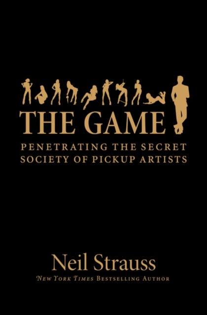 Game - Penetrating the Secret Society of Pickup Artists