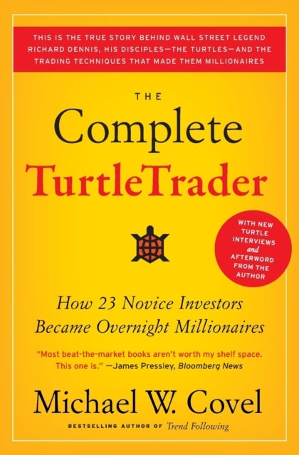 The Complete TurtleTrader - How 23 Novice Investors Became Overnight Millionaires