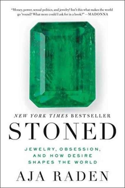 Stoned - Jewelry, Obsession, and How Desire Shapes the World