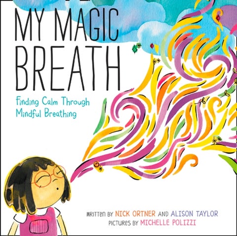 My Magic Breath - Finding Calm Through Mindful Breathing