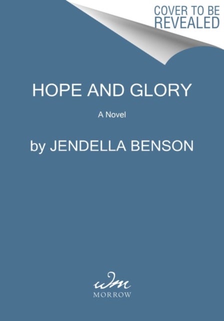 Hope and Glory - A Novel