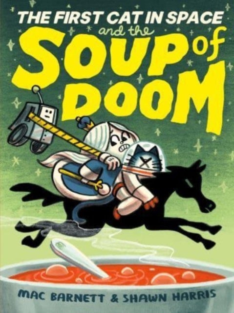The First Cat in Space and the Soup of Doom - A Graphic Novel