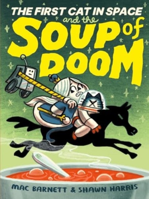 The First Cat in Space and the Soup of Doom - A Graphic Novel