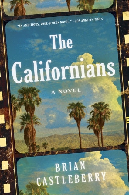 The Californians - A Novel