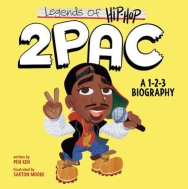 Legends of Hip-Hop: 2Pac - A 1-2-3 Biography