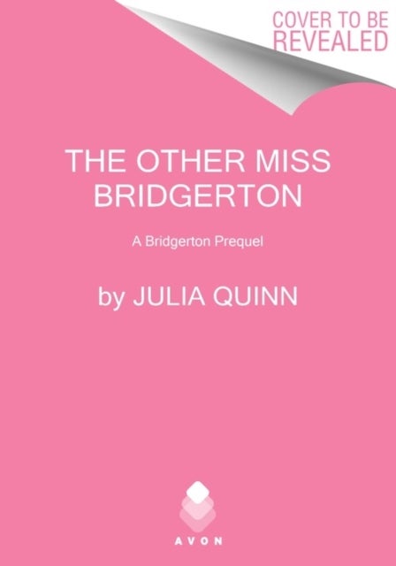 A Other Miss Bridgerton - A Bridgerton Prequel